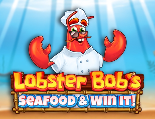 Lobster Bob’s Sea Food and Win It